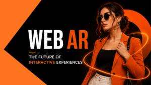 Web AR promotional banner featuring a fashion model in an orange blazer, with bold “WEB AR” text and the subheading “The Future of Interactive Experiences” on a black and orange futuristic background.